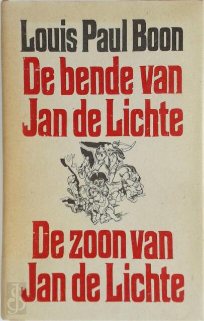 De bende van Jan de Lichte / De zoon van Jan de Lichte - Louis Paul Boon De bende van Jan de Lichte / De zoon van Jan de Lichte - Louis Paul Boon