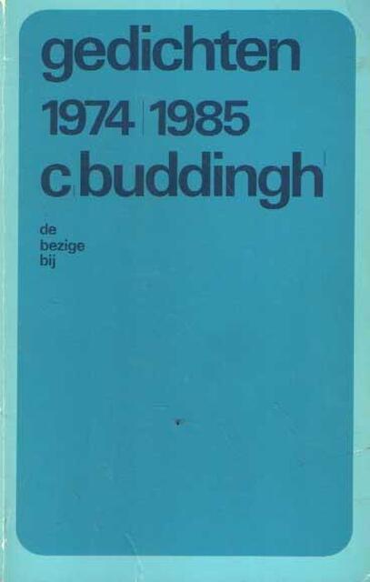 Gedichten, 1974-1985 - C. Buddingh' Gedichten, 1974-1985 - C. Buddingh'