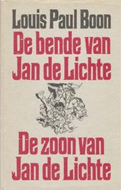 De bende van Jan de Lichte / De zoon van Jan de Lichte - Louis Paul Boon De bende van Jan de Lichte / De zoon van Jan de Lichte - Louis Paul Boon