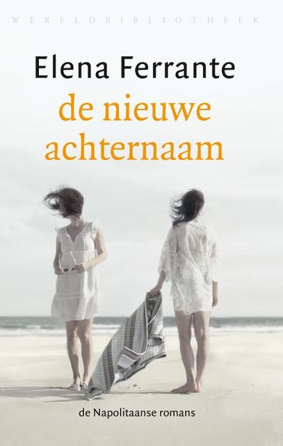 De nieuwe achternaam - Elena Ferrante De nieuwe achternaam - Elena Ferrante