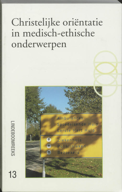 Christelijke orientatie in medisch-ethische onderwerpen - Christelijke orientatie in medisch-ethische onderwerpen -
