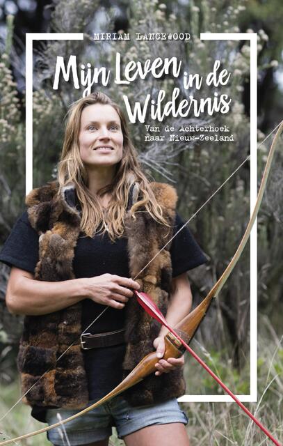 Mijn leven in de wildernis - Miriam Lancewood Mijn leven in de wildernis - Miriam Lancewood