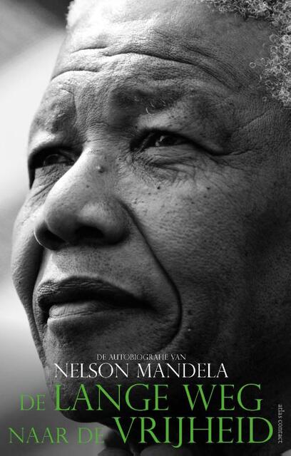 De lange weg naar de vrijheid - Nelson Mandela De lange weg naar de vrijheid - Nelson Mandela
