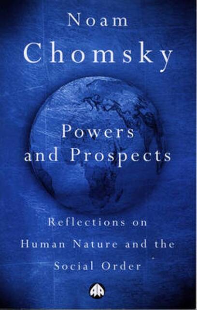 Powers and Prospects - Noam Chomsky Powers and Prospects - Noam Chomsky