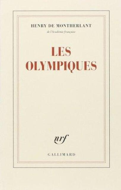 Les Olympiques - Henry de Montherlant Les Olympiques - Henry de Montherlant