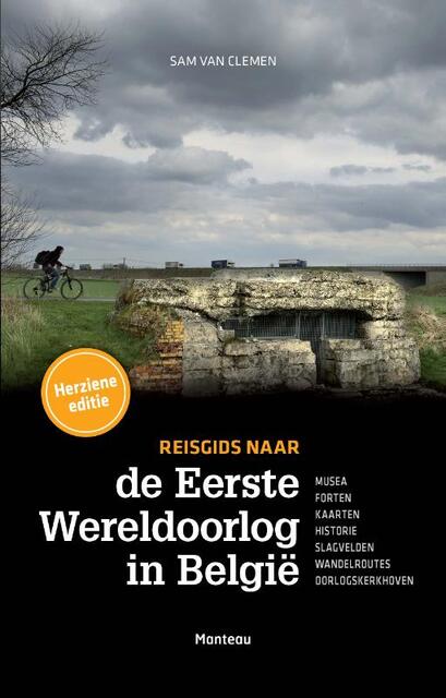 Reisgids naar de eerste wereldoorlog in Belgie - Sam Van Clemen Reisgids naar de eerste wereldoorlog in Belgie - Sam Van Clemen