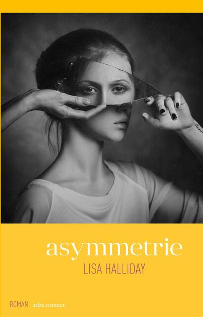 Asymmetrie - Lisa Halliday Asymmetrie - Lisa Halliday