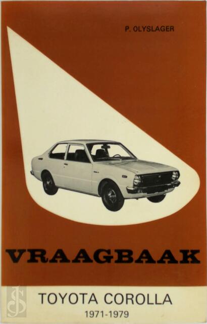 Vraagbaak voor uw toyota corolla - Olyslager Vraagbaak voor uw toyota corolla - Olyslager