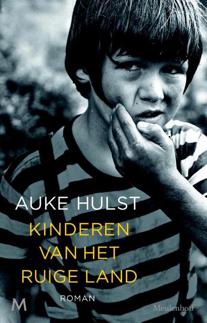 Kinderen van het ruige land - Auke Hulst Kinderen van het ruige land - Auke Hulst
