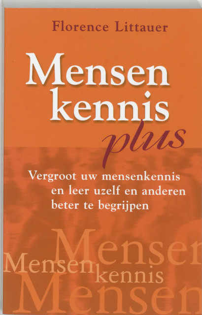 Mensenkennis plus - F. Littauer, Amp, Sjir Renkens Mensenkennis plus - F. Littauer, Amp, Sjir Renkens