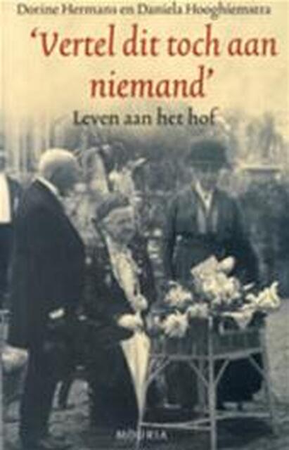 'Vertel dit toch aan niemand' - Dorine Hermans, Daniela Hooghiemstra 'Vertel dit toch aan niemand' - Dorine Hermans, Daniela Hooghiemstra