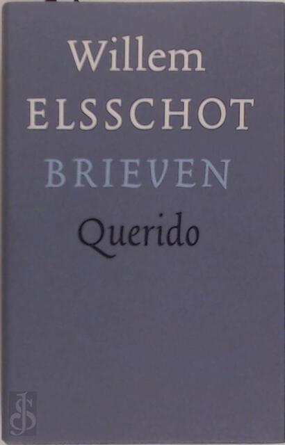 Brieven - Willem Elsschot, Vic van de Reijt, Lidewijde Paris Brieven - Willem Elsschot, Vic van de Reijt, Lidewijde Paris