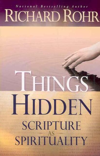 Things Hidden - Richard Rohr Things Hidden - Richard Rohr