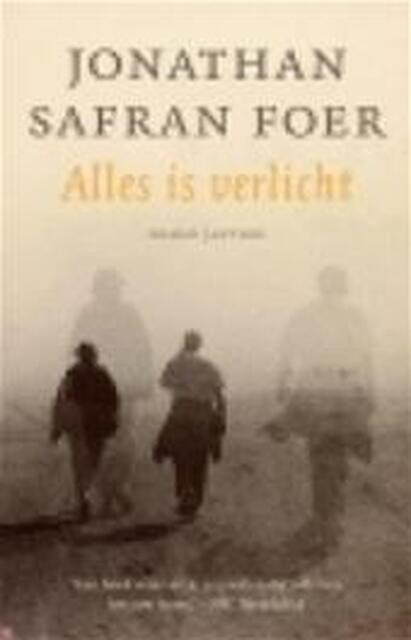 Alles is verlicht - Jonathan Safran Foer - (ISBN: 9789076341354 ... Alles is verlicht - Jonathan Safran Foer - (ISBN: 9789076341354 ...