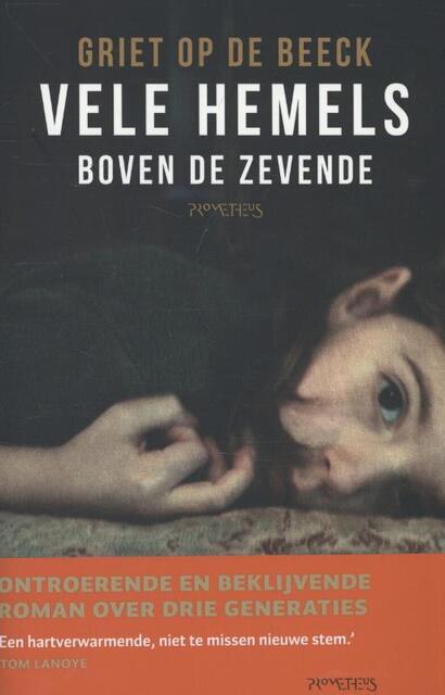 Vele hemels boven de zevende - Griet op de Beeck Vele hemels boven de zevende - Griet op de Beeck