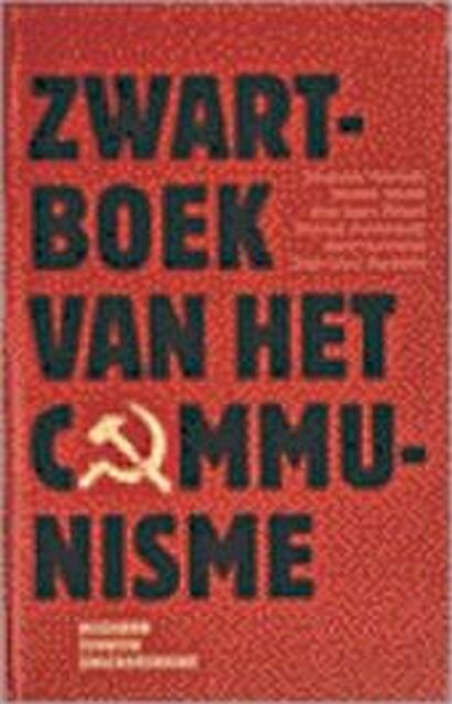 Zwartboek van het communisme - Stéphane Courtois, Rémi Kauffer Zwartboek van het communisme - Stéphane Courtois, Rémi Kauffer