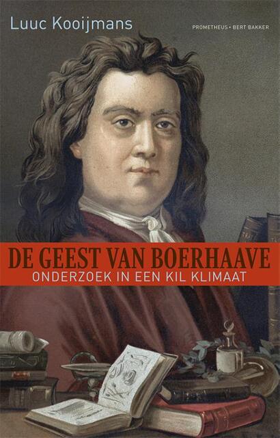 De geest van Boerhaave - Luuc Kooijmans De geest van Boerhaave - Luuc Kooijmans
