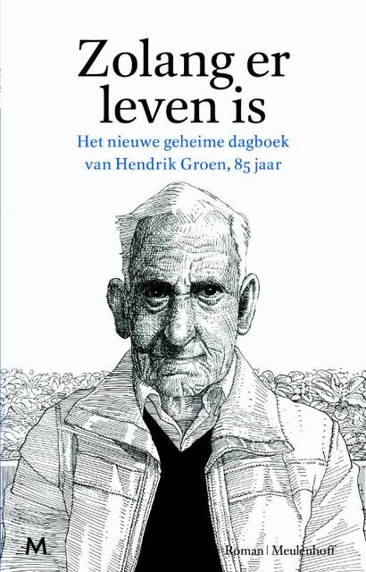 Zolang er leven is - Hendrik Groen Zolang er leven is - Hendrik Groen