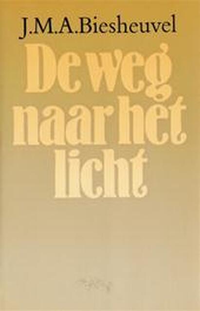 De weg naar het licht en andere verhalen - J.M.A. Biesheuvel De weg naar het licht en andere verhalen - J.M.A. Biesheuvel