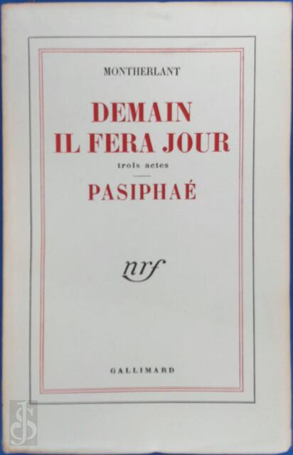 Demain il fera jour - Henry de Montherlant Demain il fera jour - Henry de Montherlant