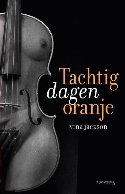 Tachtig dagen oranje - Vina Jackson Tachtig dagen oranje - Vina Jackson