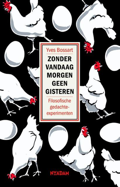 Zonder vandaag morgen geen gisteren - Yves Bossart Zonder vandaag morgen geen gisteren - Yves Bossart