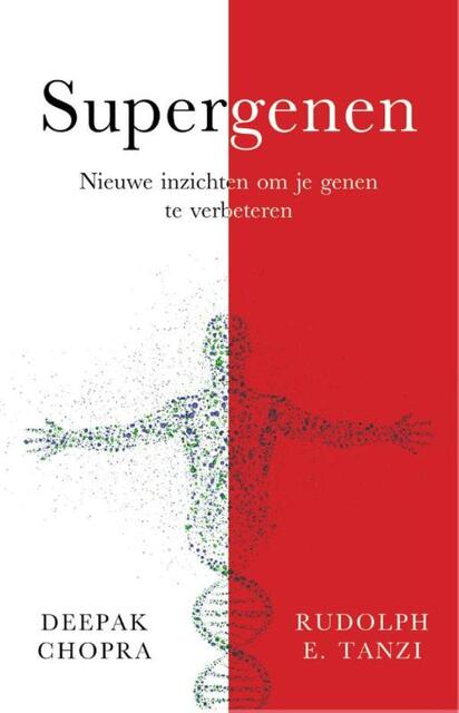 Supergenen - Deepak Chopra Supergenen - Deepak Chopra