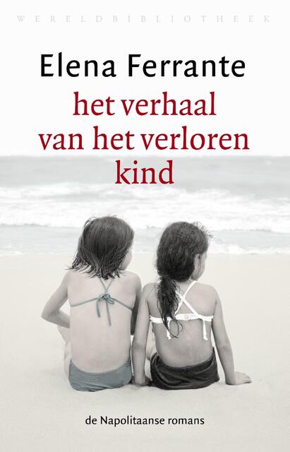Het verhaal van het verloren kind - Elena Ferrante Het verhaal van het verloren kind - Elena Ferrante