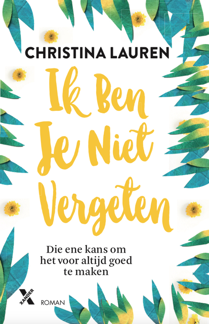 Ik ben je niet vergeten - Christina Lauren Ik ben je niet vergeten - Christina Lauren