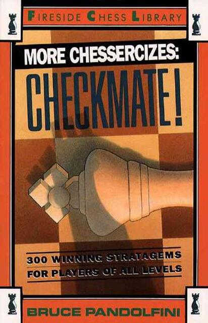 More Chessercizes - Bruce Pandolfini More Chessercizes - Bruce Pandolfini