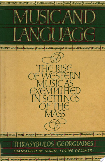 Music and Language - Thrysabulos Georgiades Music and Language - Thrysabulos Georgiades
