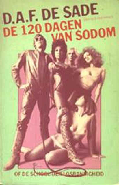 De 120 dagen van Sodom of De school van losbandigheid - D.A.F. de Sade De 120 dagen van Sodom of De school van losbandigheid - D.A.F. de Sade
