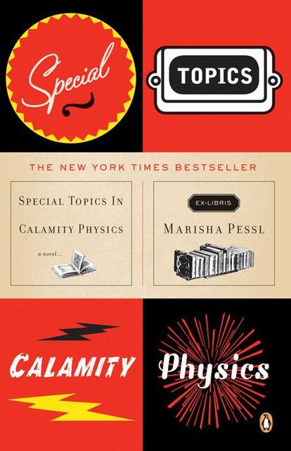 Special Topics in Calamity Physics - Marisha Pessl Special Topics in Calamity Physics - Marisha Pessl