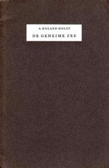 De geheime zee - Adriaan Roland Holst De geheime zee - Adriaan Roland Holst