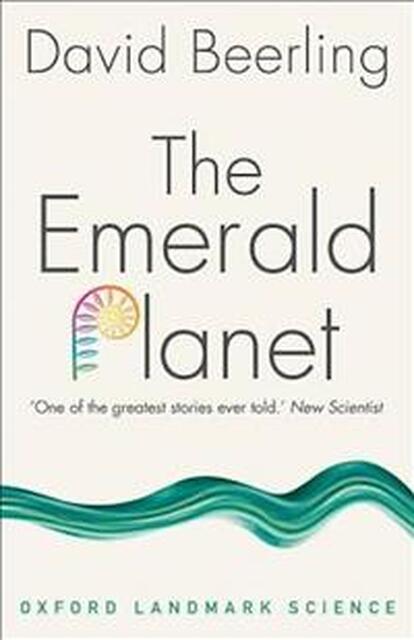 Emerald Planet - David Beerling Emerald Planet - David Beerling
