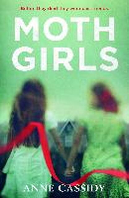Moth Girls - Anne Cassidy Moth Girls - Anne Cassidy