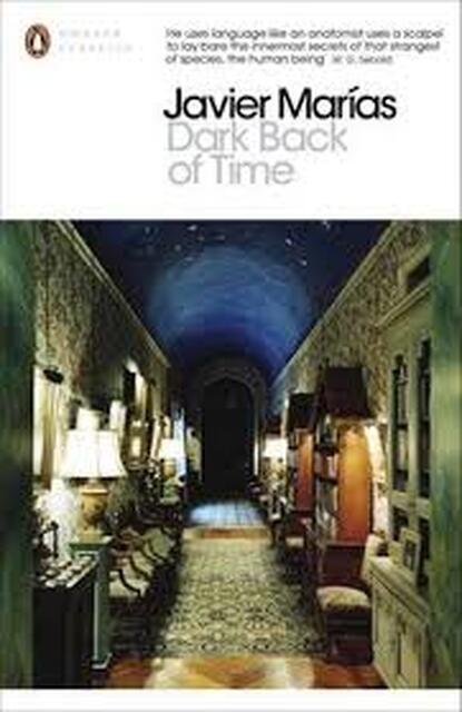 Dark back of time, - Javier Marías Dark back of time, - Javier Marías