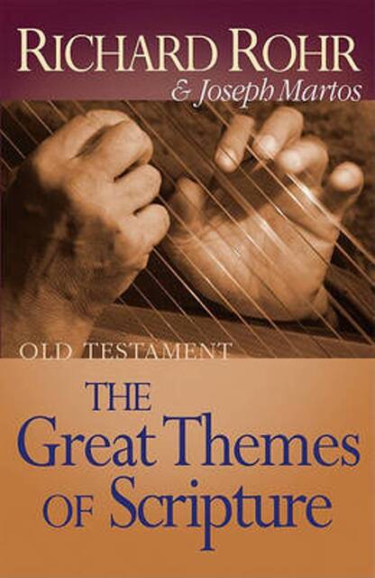 Great Themes of Scripture - Richard Rohr, Joseph Martos Great Themes of Scripture - Richard Rohr, Joseph Martos