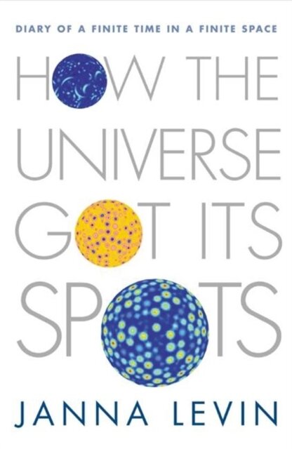 How the Universe Got Its Spots - Janna Levin How the Universe Got Its Spots - Janna Levin