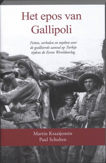 Het epos van Gallipoli - M. Kraaijestein, Martin Kraaijestein, P. Schulten, Paul Schulten Het epos van Gallipoli - M. Kraaijestein, Martin Kraaijestein, P. Schulten, Paul Schulten