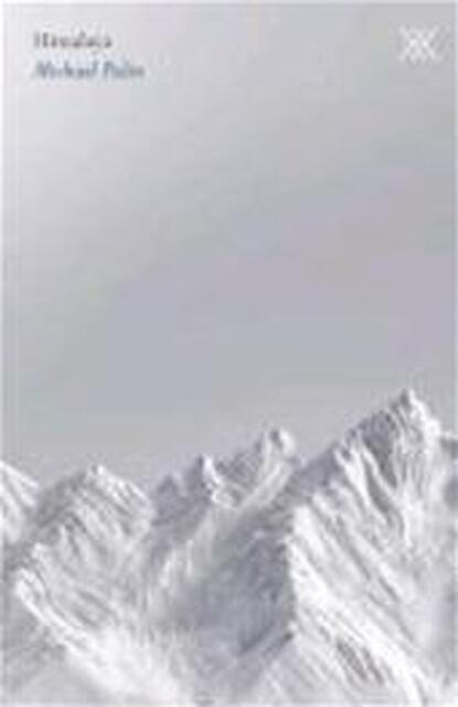 Himalaya - Michael Palin Himalaya - Michael Palin