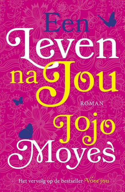 Een leven na jou - Jojo Moyes Een leven na jou - Jojo Moyes