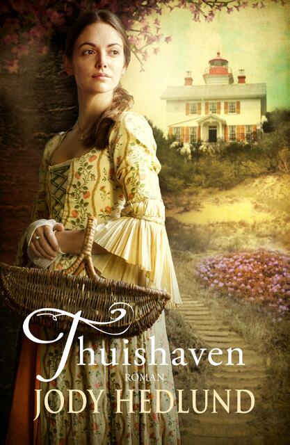 Thuishaven - Jody Hedlund Thuishaven - Jody Hedlund