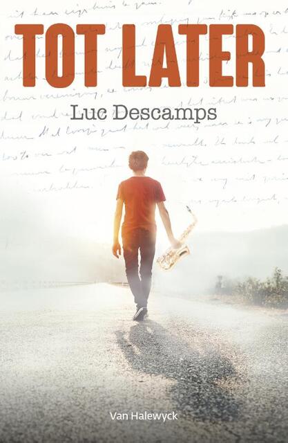 Tot later - Luc Descamps Tot later - Luc Descamps