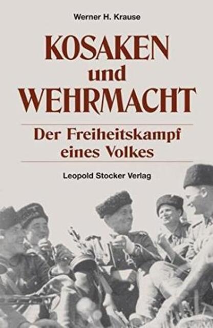 Kosaken und Wehrmacht - Werner H Krause Kosaken und Wehrmacht - Werner H Krause