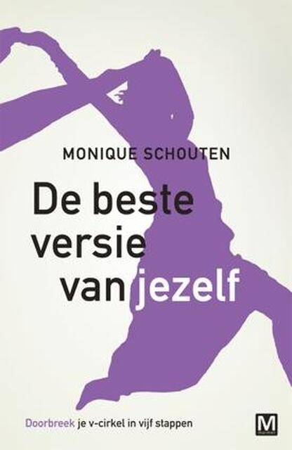 De beste versie van jezelf - Monique Schouten De beste versie van jezelf - Monique Schouten
