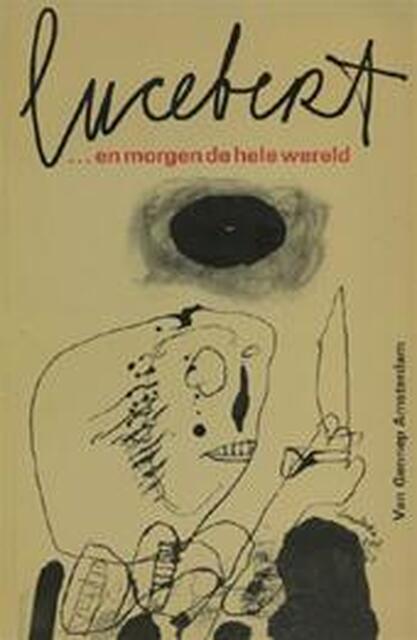 ..en morgen de hele wereld - Lucebert ..en morgen de hele wereld - Lucebert