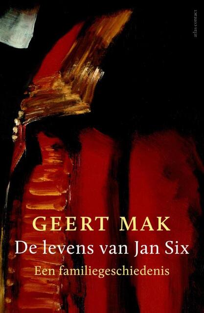 De levens van Jan Six - Geert Mak De levens van Jan Six - Geert Mak