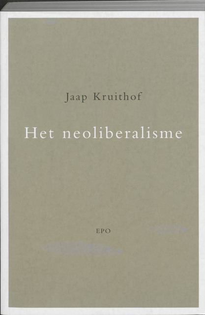 Het neoliberalisme - J. Kruithof Het neoliberalisme - J. Kruithof