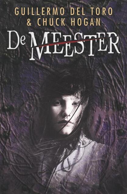 De meester - Guillermo del Toro, Amp, Ch. Hogan De meester - Guillermo del Toro, Amp, Ch. Hogan